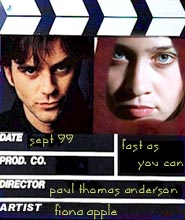 "fast as you can" director p.t. anderson & fiona apple